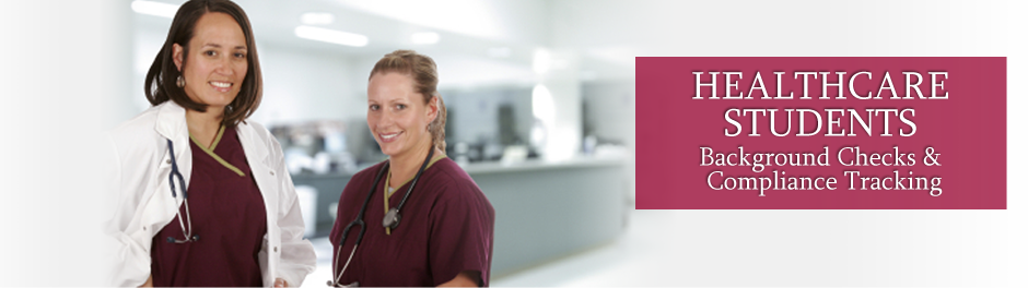 Compliance Tracking and Background Checks for Healthcare Students